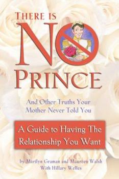 Hardcover There Is No Prince: And Other Truths Your Mother Never Told You Book
