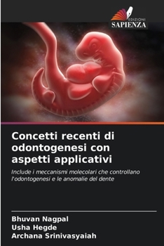 Paperback Concetti recenti di odontogenesi con aspetti applicativi [Italian] Book