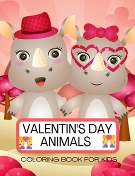 Paperback Valentine's Day animal Coloring Book for kids: Great Coloring Book for kids Gift Book