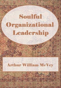 Paperback Soulful Organizational Leadership Book