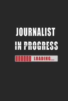 journalist in progress Notebook: Journal and Organizer, Blank Lined Notebook 6x9 inch, 120 pages