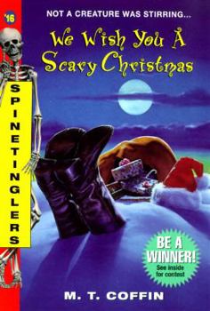 We Wish You a Scary Christmas - Book #16 of the Spinetinglers