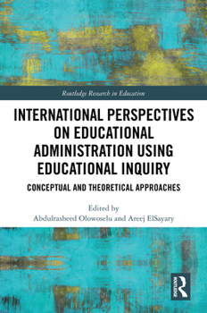 Hardcover International Perspectives on Educational Administration using Educational Inquiry Book