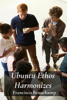 Ubuntu Ethos Harmonizes: Decoding community wisdom across spirit realms