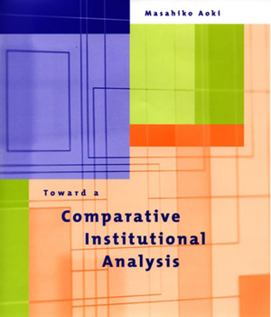 Hardcover Toward a Comparative Institutional Analysis Book