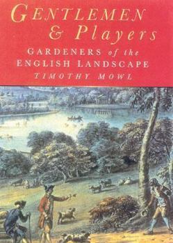 Hardcover Gentlemen & Players: Gardeners of the English Landscape Book