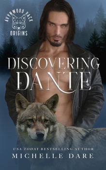 Discovering Dante - Book #2 of the Avynwood Pack Origins