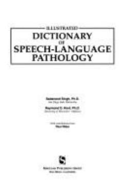 Hardcover Singulars Illustrated Dictionary of Speech-Language Pathology Book