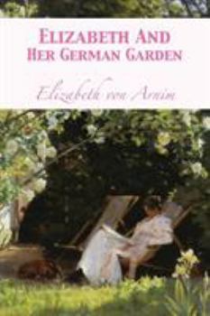 Elizabeth and Her German Garden - Book  of the Elizabeth