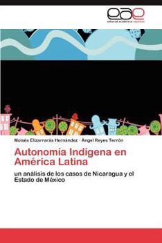 Paperback Autonomía Indígena en América Latina [Spanish] Book
