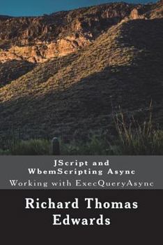 Paperback JScript and WbemScripting Async: Working with ExecQueryAsync Book