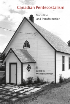 Hardcover Canadian Pentecostalism: Transition and Transformation Book