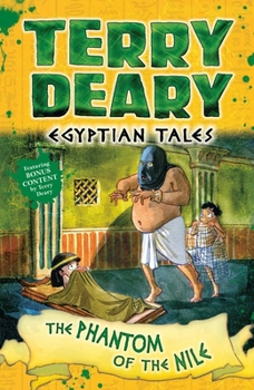Paperback Egyptian Tales: The Phantom of the Nile (Terry Deary's Historical Tales) Book
