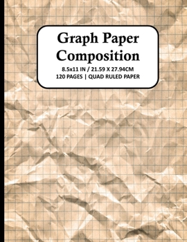 Paperback Graph Paper Composition Notebook: Quad Ruled 4x4 Grid Paper for Math & Science Students, School, College, Teachers - 4 Squares Per Inch, 120 Squared S Book