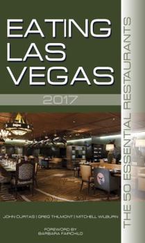 Paperback Eating Las Vegas 2017: The 50 Essential Restaurants Book