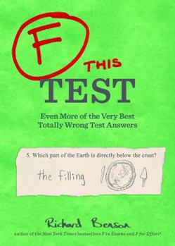 Paperback F This Test: Even More of the Very Best Totally Wrong Test Answers Book