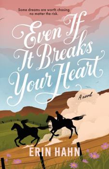 Hardcover Even If It Breaks Your Heart Book