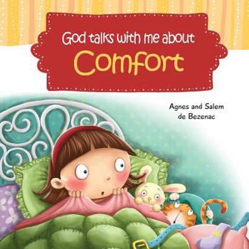 Paperback God Talks With Me About Comfort: Facing My Fears at Bedtime Book