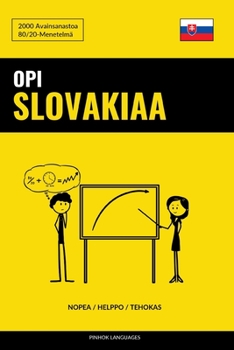 Paperback Opi Slovakiaa - Nopea / Helppo / Tehokas: 2000 Avainsanastoa [Finnish] Book