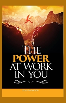 Paperback The Power At Work In You Book