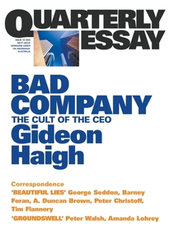 Paperback Bad Company: The Cult of the CEO; Quarterly Essay 10 Book