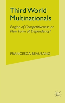 Paperback Third World Multinationals: Engine of Competitiveness or New Form of Dependency? Book