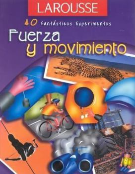 Paperback Fuerza y Movimiento (40 Fantasticos Experimentos) (Spanish Edition) [Spanish] Book