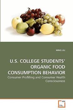 Paperback U.S. College Students' Organic Food Consumption Behavior Book