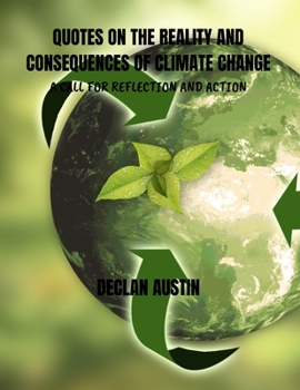 Paperback Quotes on the Reality and Consequences of Climate Change a Call for Reflection and Action Book