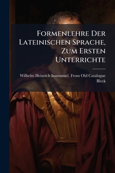 Paperback Formenlehre Der Lateinischen Sprache, Zum Ersten Unterrichte [German] Book