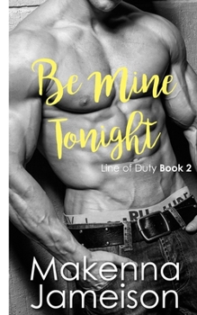 Be Mine Tonight - Book  of the Line of Duty