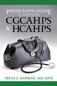 Paperback Physician's Guide to Surviving CGCAHPS & HCAHPS Book