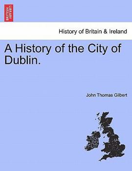 Paperback A History of the City of Dublin. Vol 1 Book