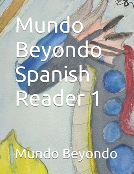 Paperback Mundo Beyondo Spanish Reader 1: Lessons Plans for Spanish 2nd Edition [Spanish] Book