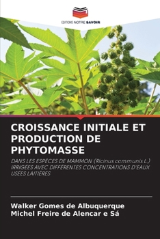 Croissance Initiale Et Production de Phytomasse (French Edition)