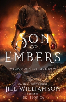 Son of Embers : Blood of Kings: Legends - Book #6 of the Blood of Kings: Legends