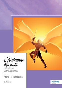Paperback L'Archange Michaël: L'Éveil des Consciences [French] Book