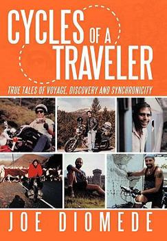 Paperback Cycles of a Traveler: True Tales of Voyage, Discovery and Synchronicity Book