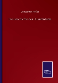 Paperback Die Geschichte des Hussitentums [German] Book