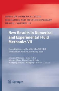 Hardcover New Results in Numerical and Experimental Fluid Mechanics VII: Contributions to the 16th Stab/Dglr Symposium Aachen, Germany 2008 Book