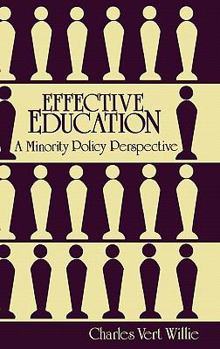 Hardcover Effective Education: A Minority Policy Perspective Book