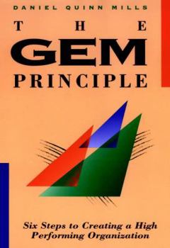 Hardcover The Gem Principle: Six Steps to Creating a High Performance Organization Book