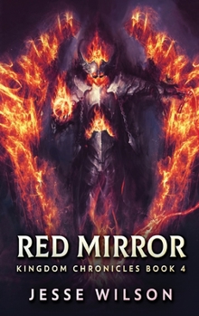 Red Mirror: Large Print Edition - Book #4 of the Kingdom Chronicles