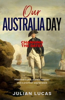 Paperback Our Australia Day: Changing the Date? Book