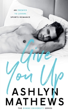 Give You Up (Dumas University)