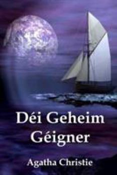 Paperback D?i Geheim G?igner: The Secret Adversary, Luxembourgish edition [Luxembourgish; Letzeburgesch] Book