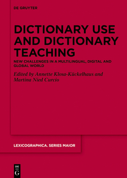 Hardcover Dictionary Use and Dictionary Teaching: New Challenges in a Multilingual, Digital and Global World Book