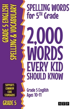 Paperback Spelling Words for 5th Grade: 2,000 Words Every Kid Should Know (Grade 5 English Ages 10-11) Book