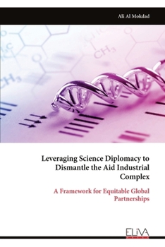 Paperback Leveraging Science Diplomacy to Dismantle the Aid Industrial Complex Book