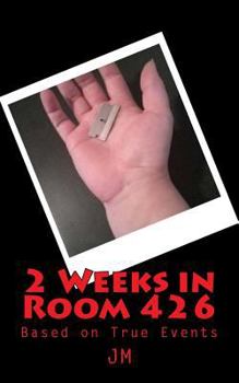Paperback 2 Weeks in Room 426: Based on True Events Book